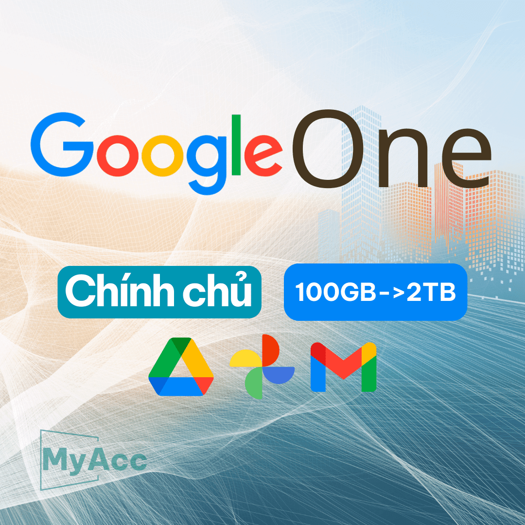 Nâng cấp Google One - Google Drive chính chủ