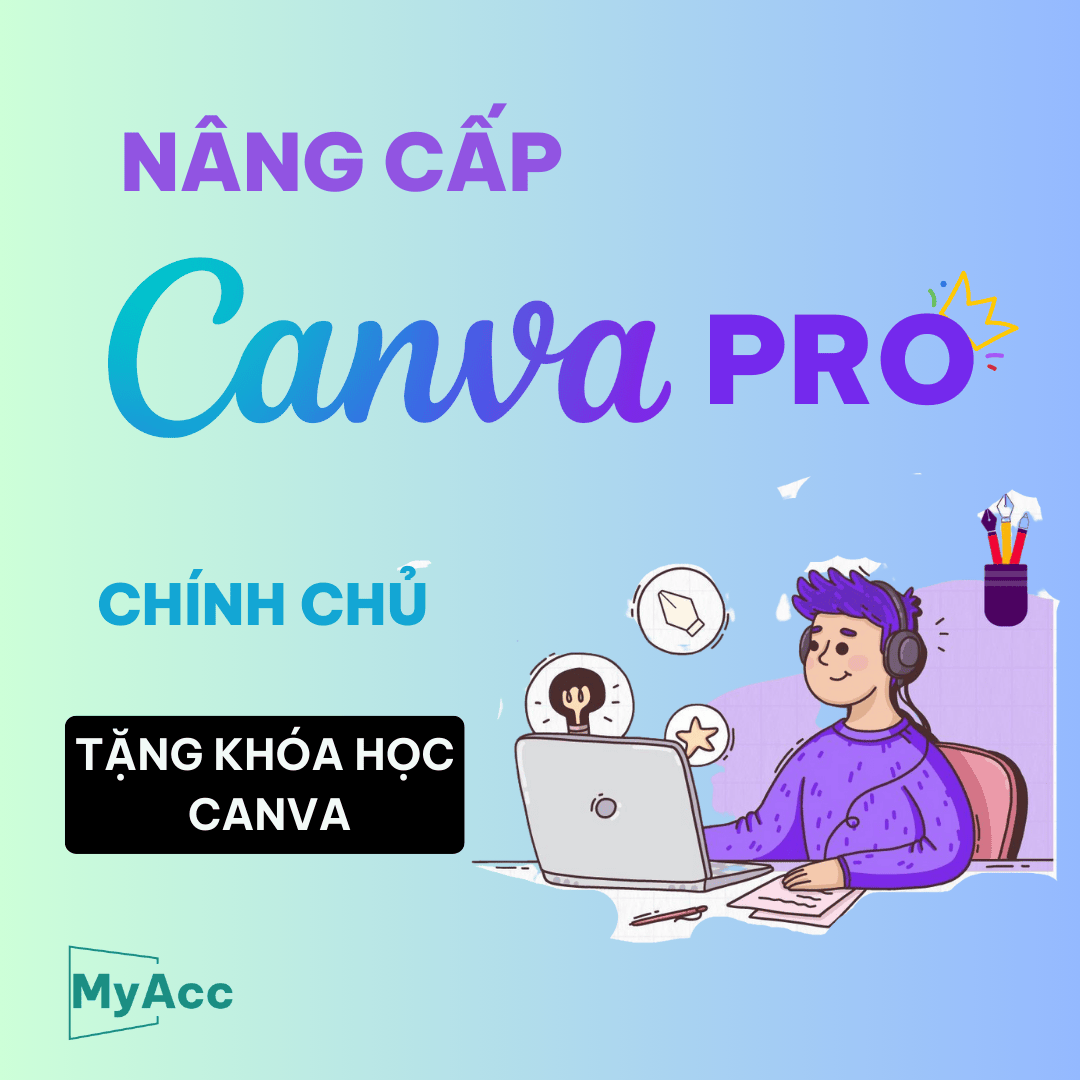 Nâng cấp Tài khoản Canva Pro chính chủ